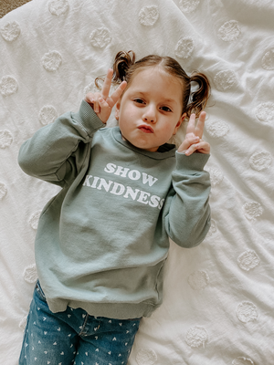 Show Kindness Kiddo Sweatshirt | Sage