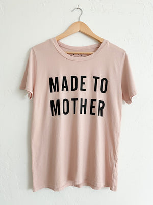 Made To Mother Tee | Rose